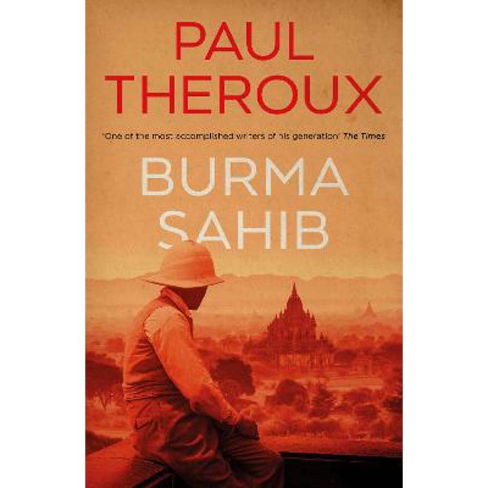 Burma Sahib (Hardback) - Paul Theroux
